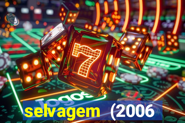 selvagem (2006 filme completo dublado
